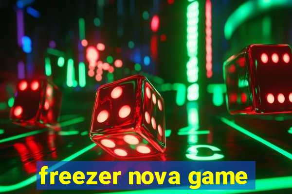 freezer nova game