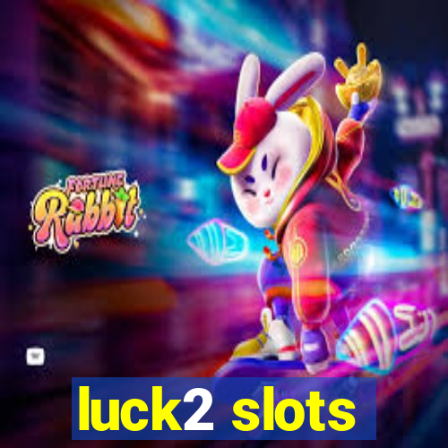 luck2 slots