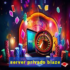 server privado blaze