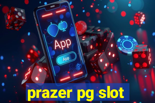 prazer pg slot