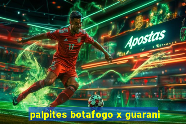 palpites botafogo x guarani