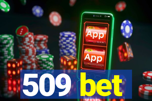 509 bet