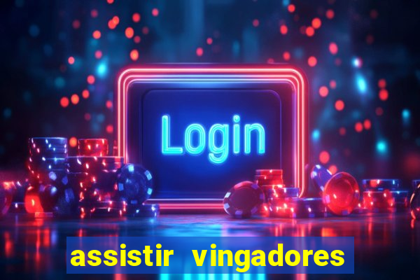 assistir vingadores guerra infinita dublado