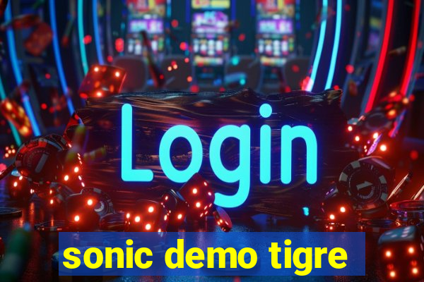 sonic demo tigre