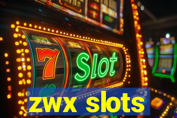 zwx slots