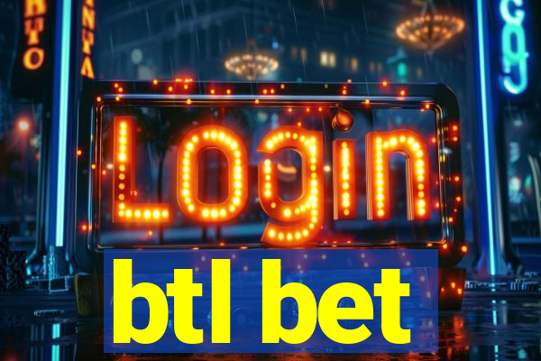 btl bet