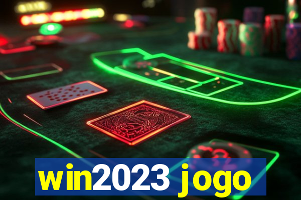 win2023 jogo