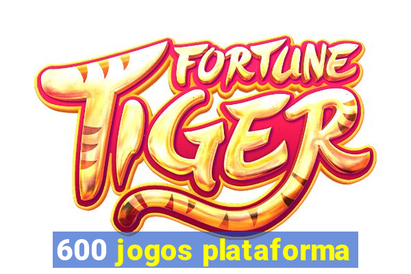 600 jogos plataforma