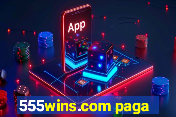 555wins.com paga