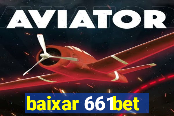 baixar 661bet