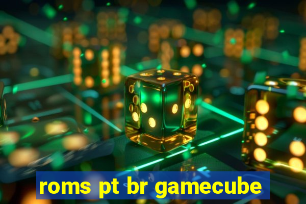 roms pt br gamecube