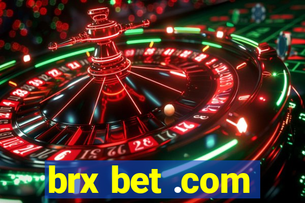 brx bet .com