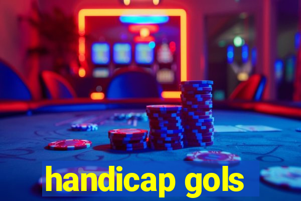 handicap gols