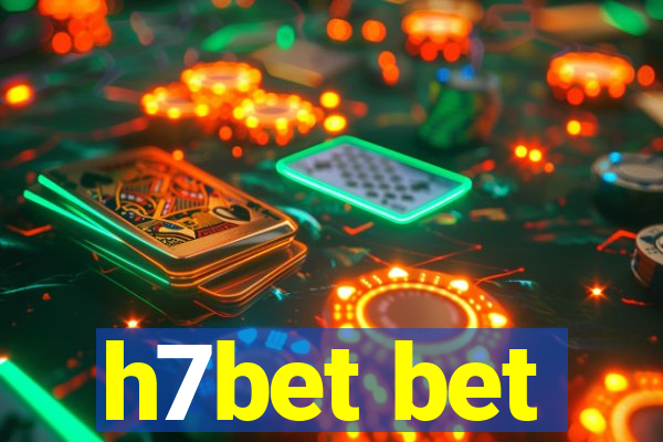 h7bet bet