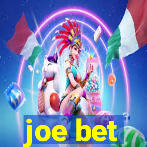 joe bet