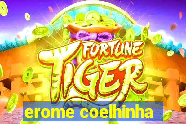 erome coelhinha