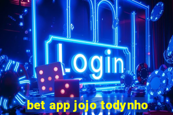 bet app jojo todynho