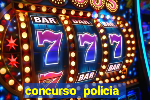 concurso policia civil bahia