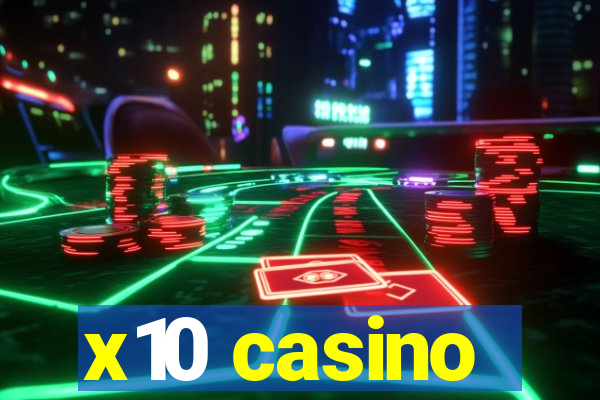 x10 casino