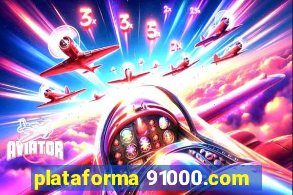 plataforma 91000.com