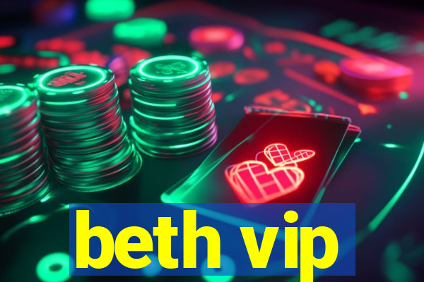 beth vip