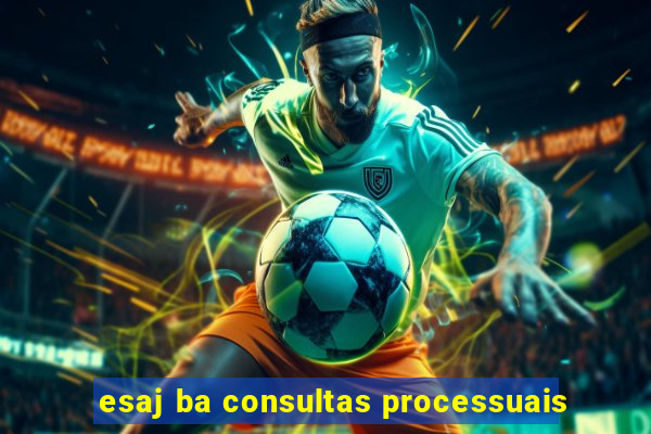 esaj ba consultas processuais