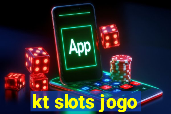 kt slots jogo