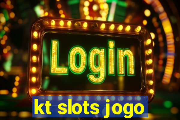 kt slots jogo