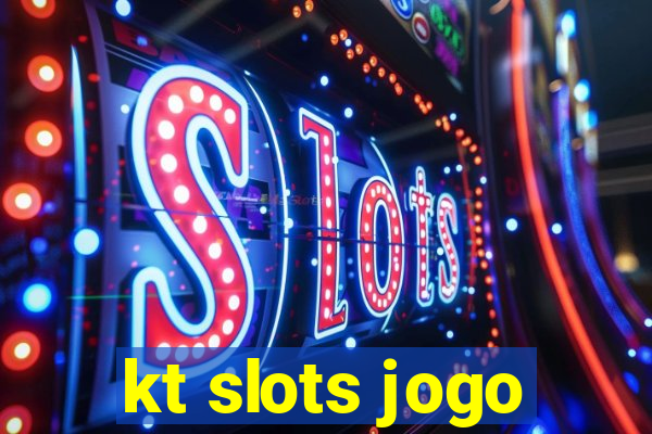 kt slots jogo