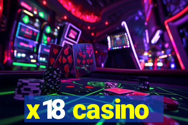 x18 casino