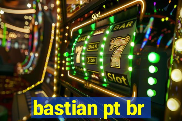 bastian pt br