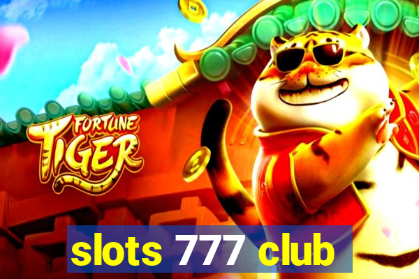 slots 777 club