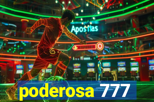 poderosa 777