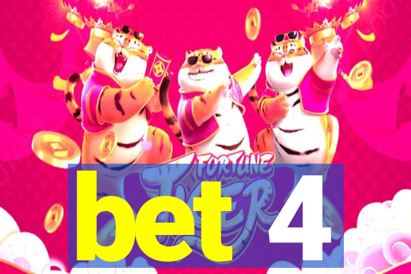 bet 4