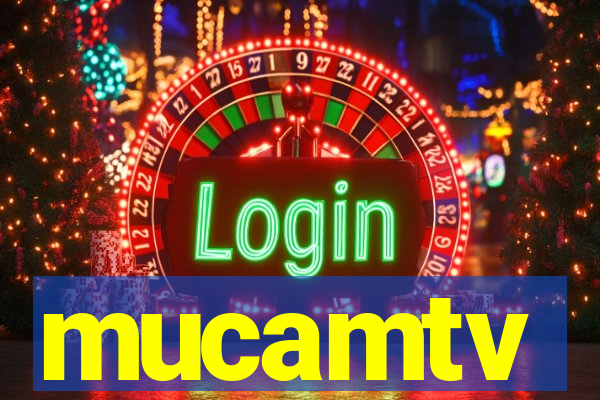 mucamtv