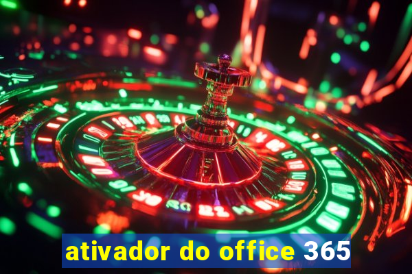 ativador do office 365