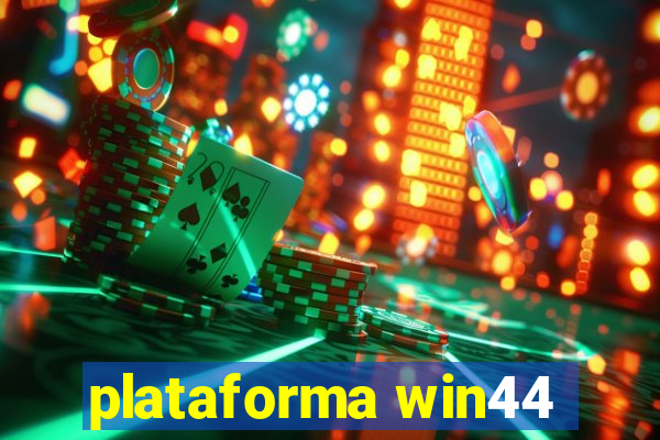 plataforma win44