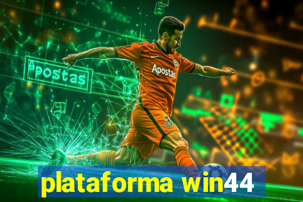 plataforma win44