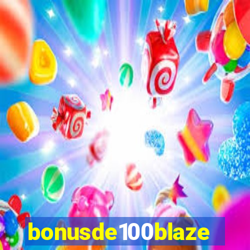 bonusde100blaze