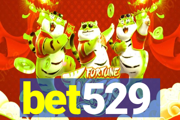 bet529