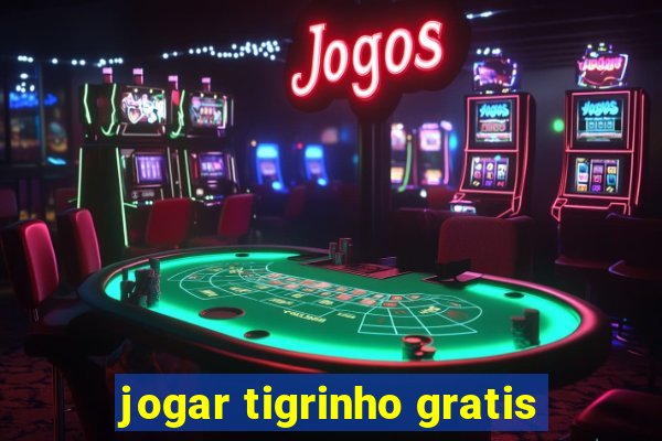 jogar tigrinho gratis