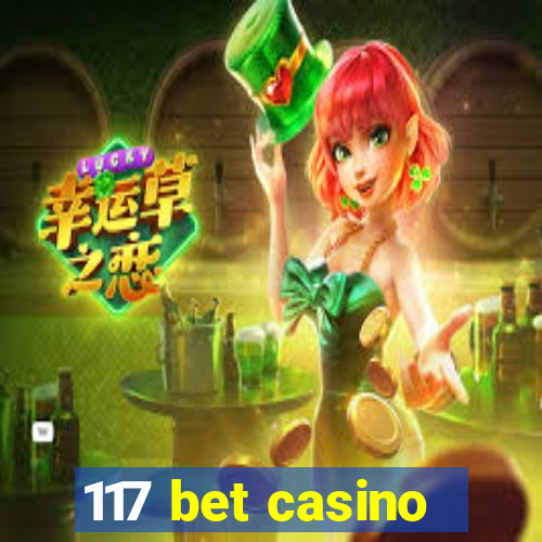 117 bet casino