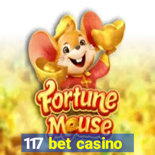 117 bet casino