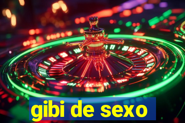 gibi de sexo