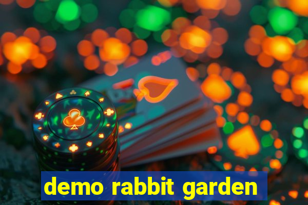 demo rabbit garden