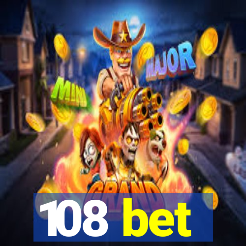 108 bet