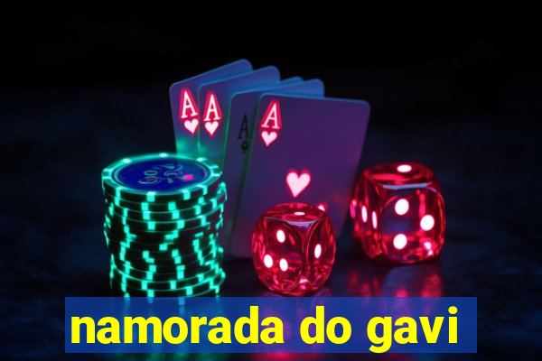 namorada do gavi