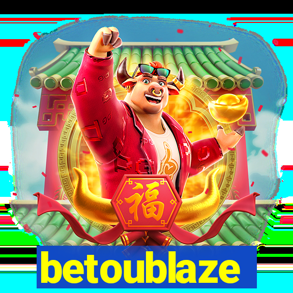 betoublaze