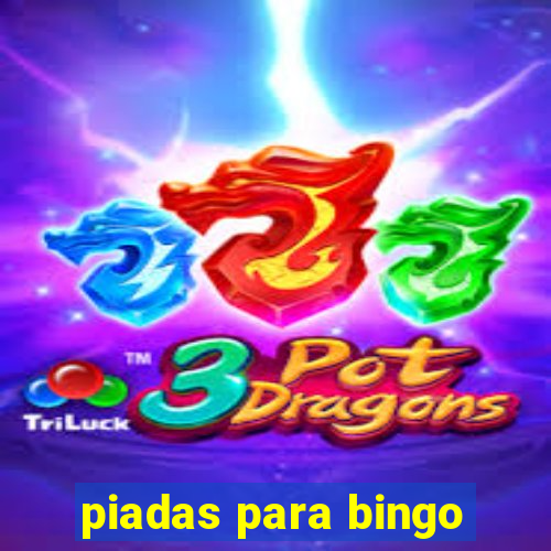 piadas para bingo