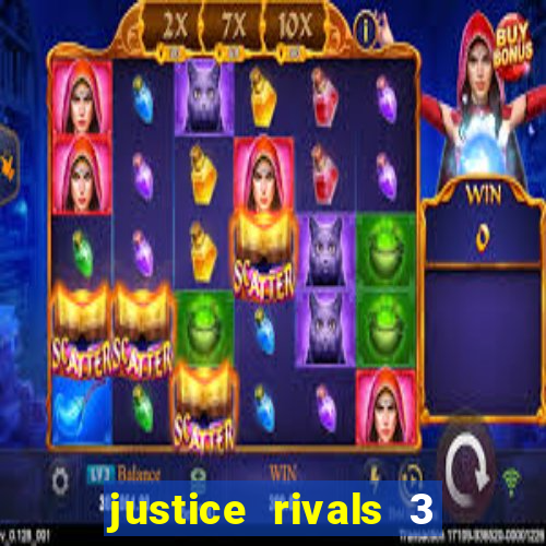 justice rivals 3 dinheiro infinito